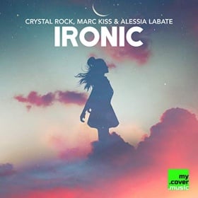 CRYSTAL ROCK, MARC KISS & ALESSIA LABATE - IRONIC